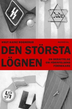 Den största lögnen : en berättelse om Förintelsens förnekare