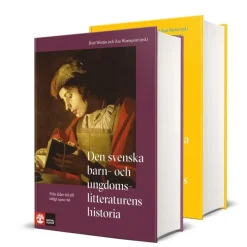Den svenska barn- och ungdomslitteraturens historia 1-2