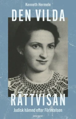 Den vilda rättvisan : judisk hämnd efter Förintelsen