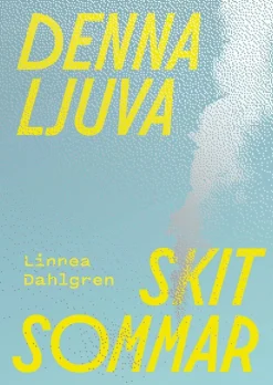 Denna ljuva skitsommar