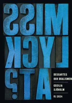 Descartes och dualismen (RJ 2024: Misslyckat?)