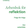 Det autentiska skiftet : arbetsbok för reflektion - fråga för fråga