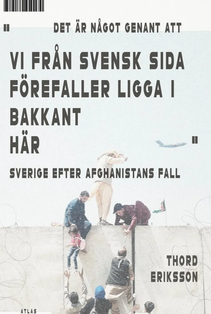 Det är något genant att vi från svensk sida förefaller ligga i bakkant här : Sverige efter Afghanistans fall