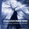 Dialogkompetens för utveckling i arbetsliv och samhälle
