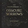 Dictionary of Obscure Sorrows