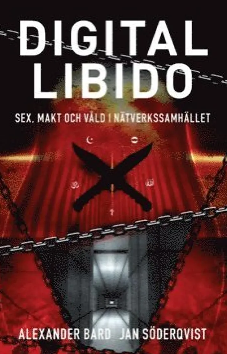 Digital libido : sex, makt och våld i nätverkssamhället