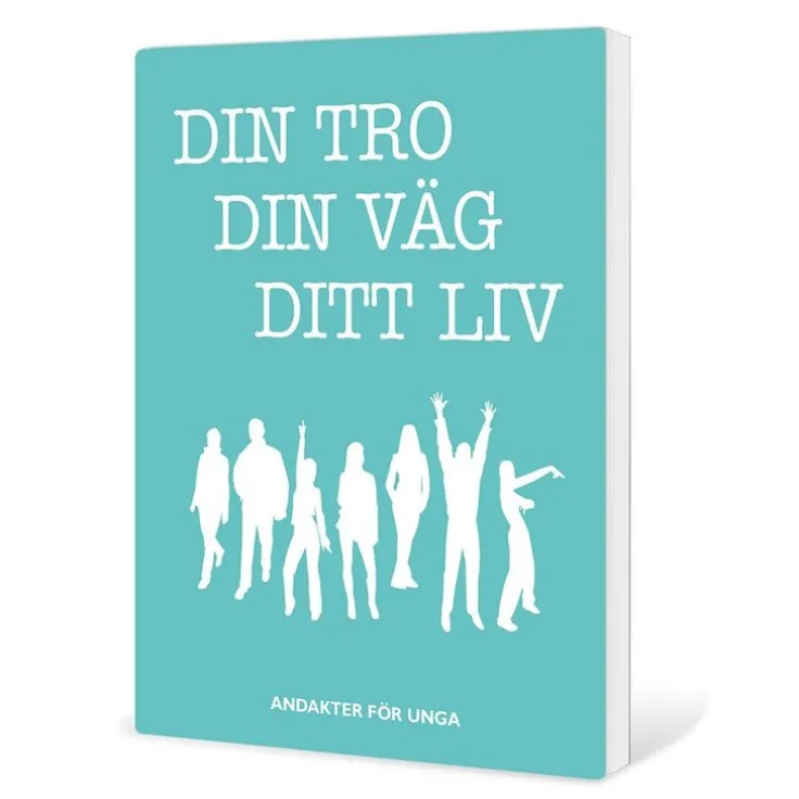 Din tro, din väg, ditt liv