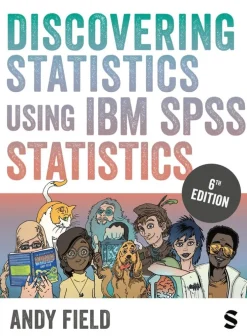Discovering Statistics Using IBM SPSS Statistics