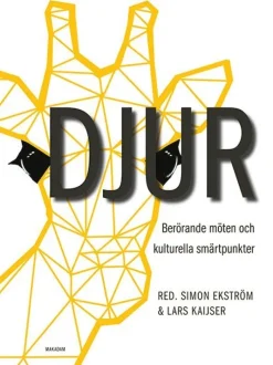 Djur : Berörande möten och kulturella smärtpunkter