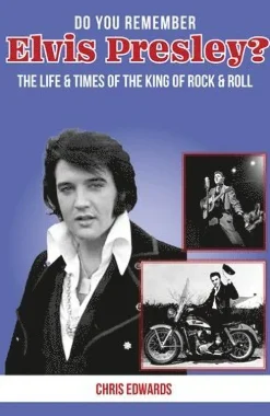 Do You Remember Elvis Presley?: The Life and Times of the King of Rock & Roll
