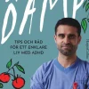 Dr Damp : tips och råd för ett enklare liv med Adhd