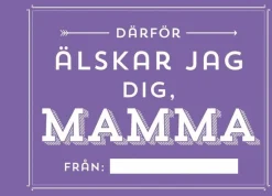Därför älskar jag dig, mamma