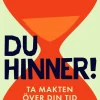 Du hinner! : ta makten över din tid