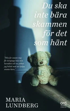 Du ska inte bära skammen för det som hänt