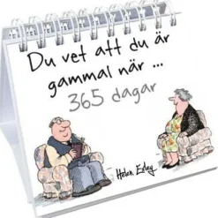 Du vet att du är gammal när... 365 dagar