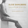 Elsie Dahlberg : skulptur och liv
