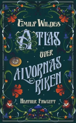 Emily Wildes atlas över älvornas riken