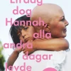 En dag dog Hannah, alla andra dagar levde hon