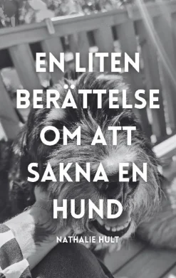 En liten berättelse om att sakna en hund