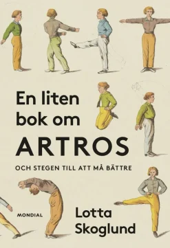 En liten bok om artros : och stegen till att må bättre