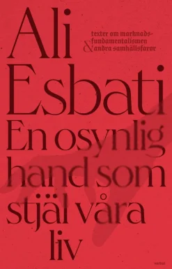 En osynlig hand som stjäl våra liv