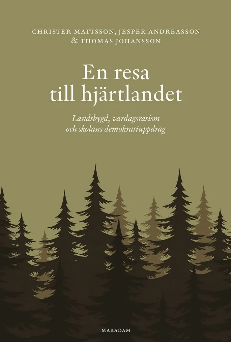 En resa till hjärtlandet : landsbygd, vardagsrasism och skolans demokratiuppdag