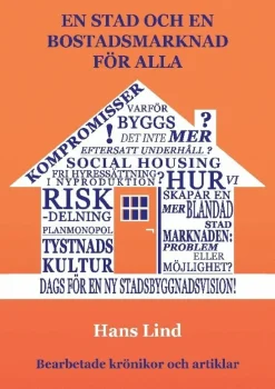 En stad och en bostadsmarknad för alla : bearbetade krönikor och artiklar