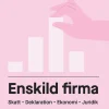 Enskild firma : skatt, deklaration, ekonomi, juridik