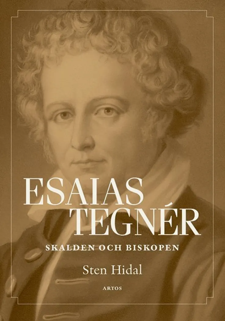 Esaias Tegnér : Skalden och biskopen