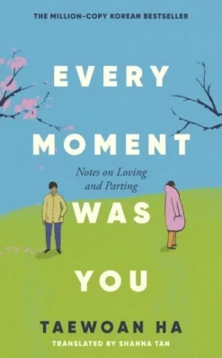 Every Moment Was You