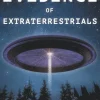Evidence of Extraterrestrials