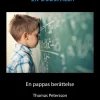 F och den svenska skolan - en dödsfälla : en pappas berättelse
