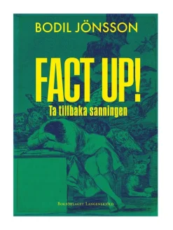 Fact up! : ta tillbaka sanningen