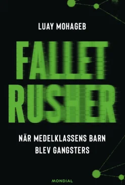 Fallet Rusher : när medelklassens barn blev gangsters