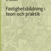 Fastighetsbildning i teori och praktik