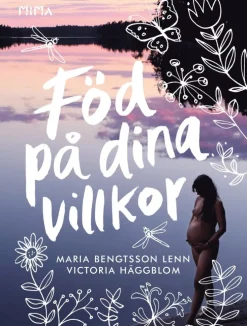 Föd på dina villkor