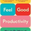 Feel-Good Productivity