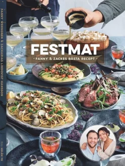 Festmat : Fanny & Zackes bästa recept