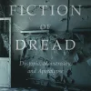 Fiction of Dread