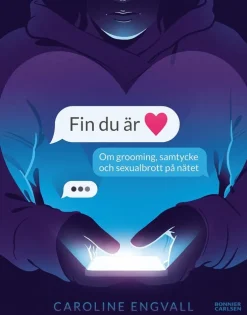 Fin du är : om grooming, samtycke och sexualbrott på nätet