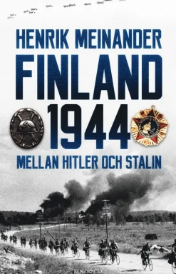 Finland 1944 : mellan Hitler och Stalin