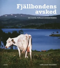 Fjällbondens avsked : de sista fjällägenheterna