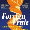 Foreign Fruit
