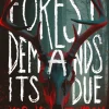 Forest Demands Its Due