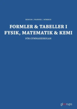 Formler & tabeller i fysik, matematik & kemi