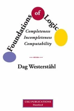 Foundations of Logic - Completeness, Incompleteness, Computability