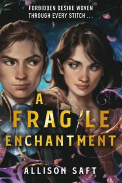 Fragile Enchantment