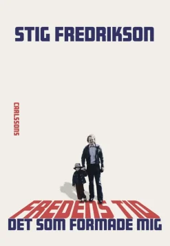 Fredens tid : det som formade mig