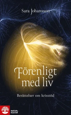 Förenligt med liv : berättelser om krisstöd