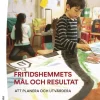 Fritidshemmets mål och resultat : att planera och utvärdera